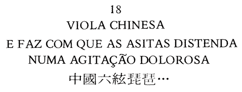 Viola chinesa - E faz com que as asitas distenda/Numa agitação dolorosa